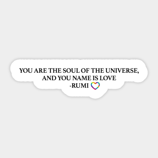 You Are The Soul Of The Universe And You Name Is Love Rumi Sticker